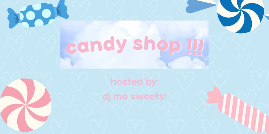candy shop !!! banner