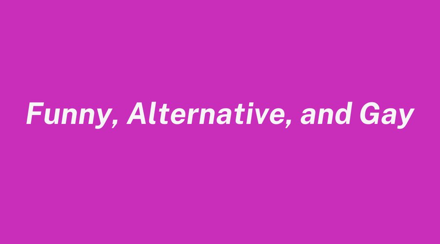 Funny, Alternative and Gay banner