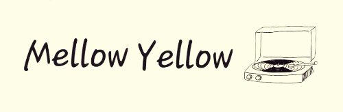 Mellow Yellow banner