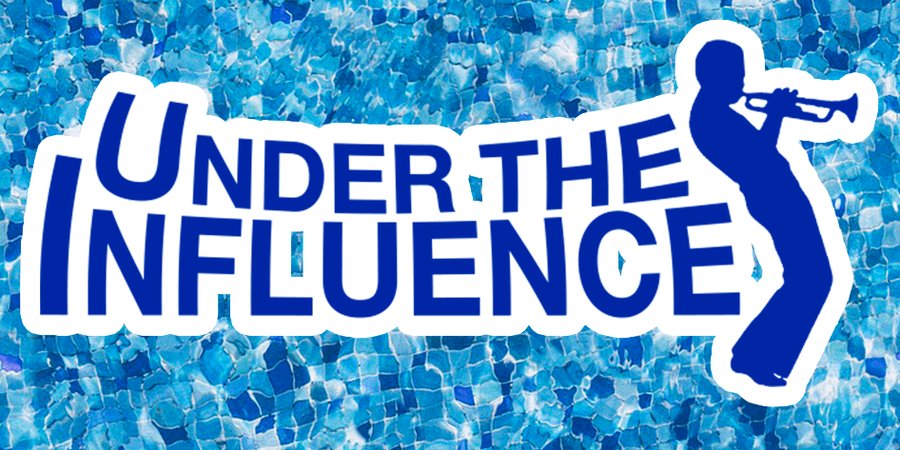 UNDER THE INFLUENCE banner